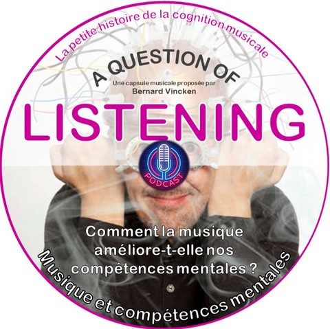 A QUESTION OF LISTENING # 024 - La musique en kit neuronal