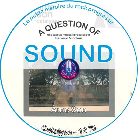 A QUESTION OF SOUND # 031 - Catalyse et mini-vague