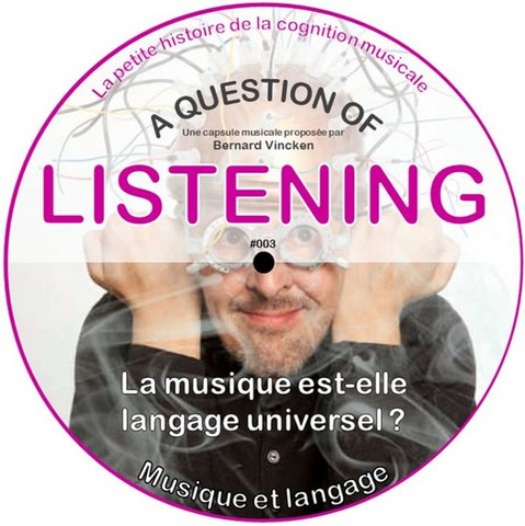 A QUESTION OF LISTENING # 003 - La musique, un espéranto sans les mots