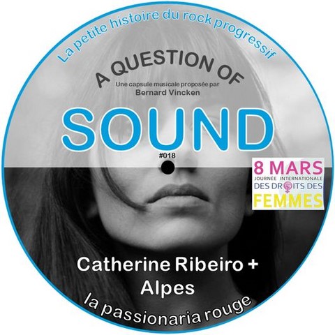 A QUESTION OF SOUND 018 - Catherine Ribeiro, la passionaria rouge