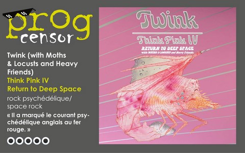 Twink (with Moths & Locusts and Heavy Friends) - Think Pink IV Return to Deep Space