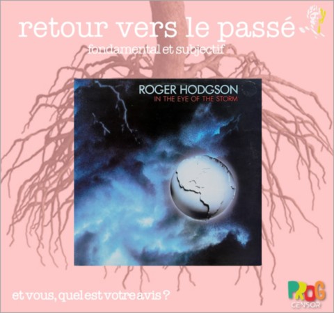 Retour vers le passé : Roger Hodgson - In the Eye of the Storm